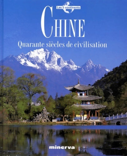 Livrenpoche : Chine. Quarante siècles de civilisation - Collectif - Livre