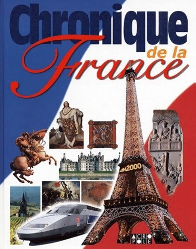Livrenpoche : Chronique de la France - Collectif - Livre
