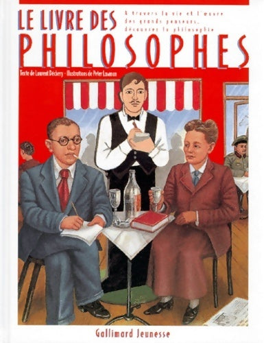 Livrenpoche : Le livre des philosophes. A travers la vie et l'oeuvre des plus grands penseurs d'occident - Déchery Laurent - Livre