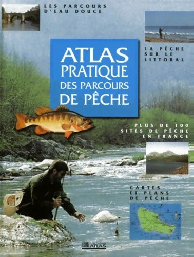 Livrenpoche : Atlas pratique des parcours de pêche - Collectif - Livre
