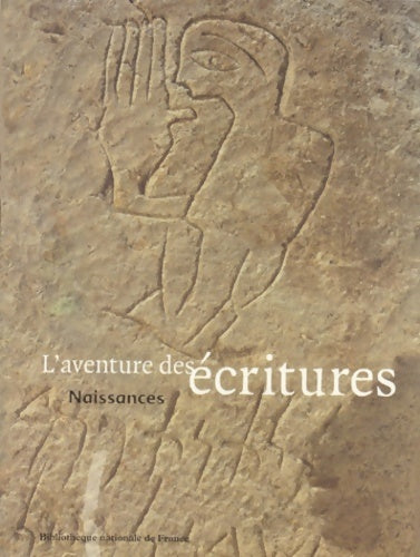 L'aventure des écritures - Collectif - Livre