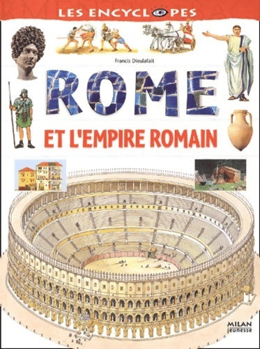 Livrenpoche : La Rome et l'empire romain - Francis Dieulafait - Livre