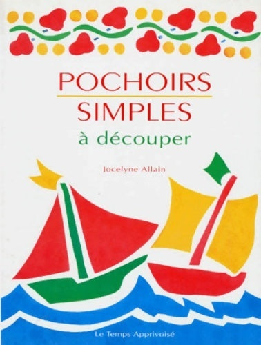 Livrenpoche : Pochoirs simples à découper - Jocelyne Allain - Livre