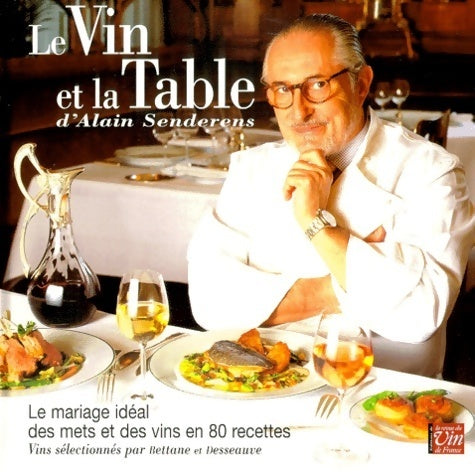 Le vin et la table - Alain Senderens -  Flammarion GF - Livre