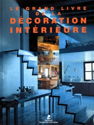 Livrenpoche : Le grand livre de la décoration intérieur - Francisco Asensio Cerver - Livre