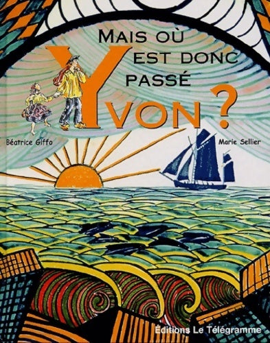 Livrenpoche : Mais où est donc passé Yvon ? - Béatrice Giffo - Livre