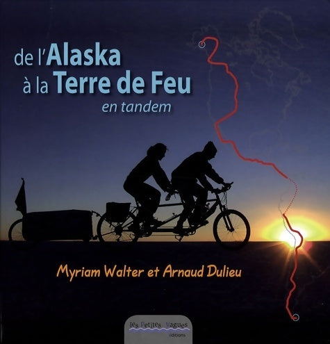Livrenpoche : De l'Alaska à la terre de feu en tandem - Myriam Walter - Livre