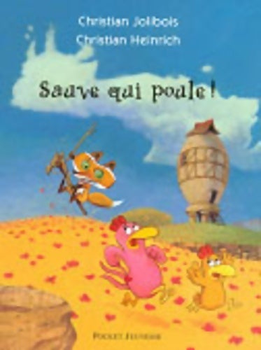 Livrenpoche : Les p'tites poules : Sauve qui poule ! - Christian Jolibois - Livre