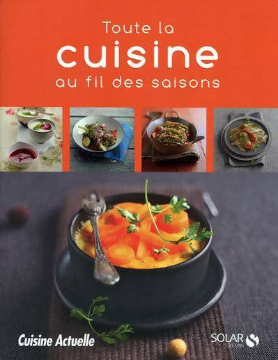 Toute la cuisine au fil saison - Collectif - Livre