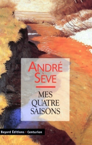 Livrenpoche : Mes quatre saisons - André Sève - Livre