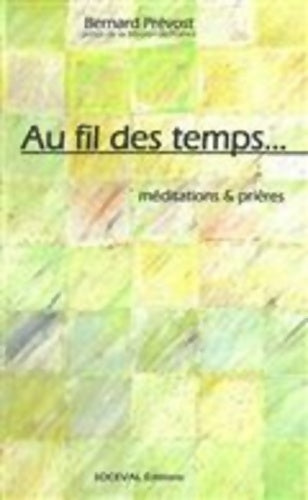 Livrenpoche : Au fil du temps - Bernard Prévost - Livre