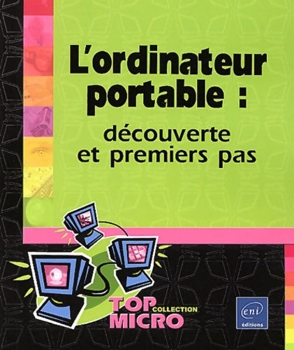 Livrenpoche : L'ordinateur portable : Découverte et premier pas - Collectif - Livre