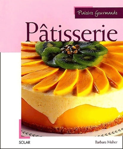 Livrenpoche : Pâtisserie - Barbara Maher - Livre