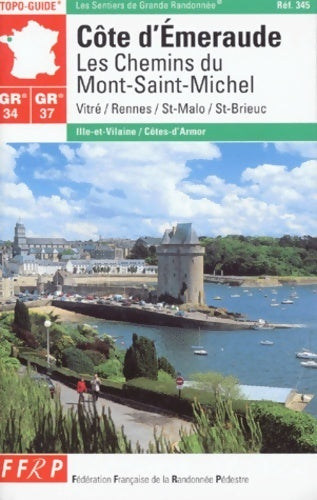 Côte d'emeraude gr 34/37 - Guide Ffrp - Livre