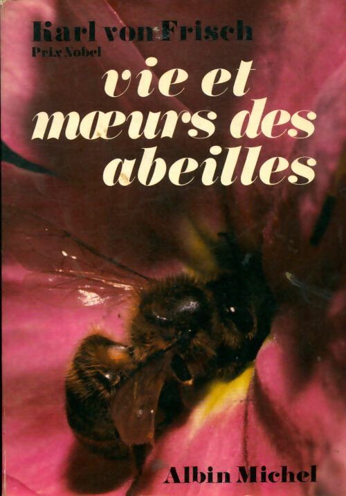 Vie et moeurs des abeilles - Karl Von Frisch - Livre