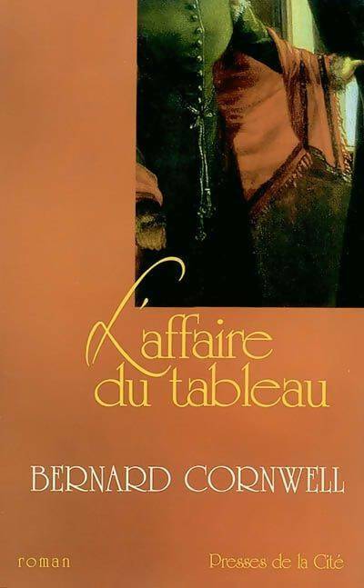 Livrenpoche : L'affaire du tableau - Bernard Cornwell - Livre