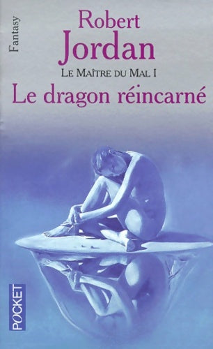 Livrenpoche : Le Maître du Mal Tome I : Le dragon réincarné - Robert Jordan - Livre