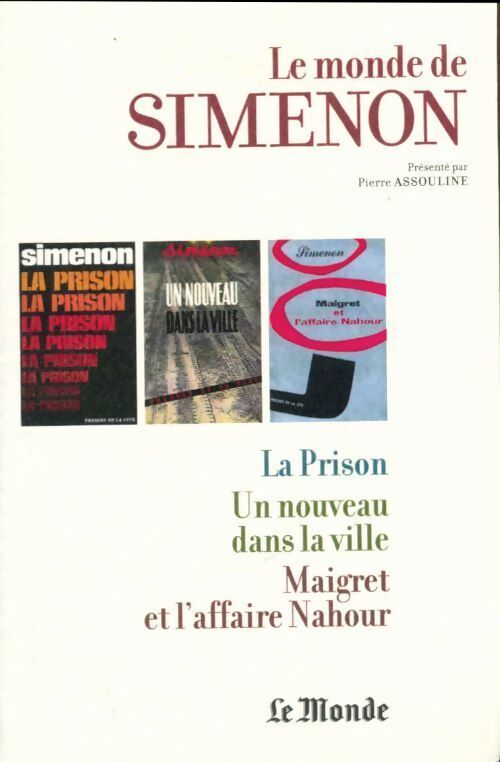 Le monde de Simenon Tome XIV : La prison / Un nouveau dans la ville / Maigret et l'affaire Nahour - Georges Simenon - Livre