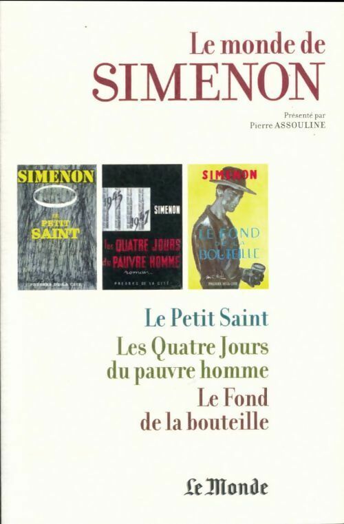 Le petit Saint / Les quatre jours du pauvre homme / Le fond de la bouteille - Georges Simenon - Livre