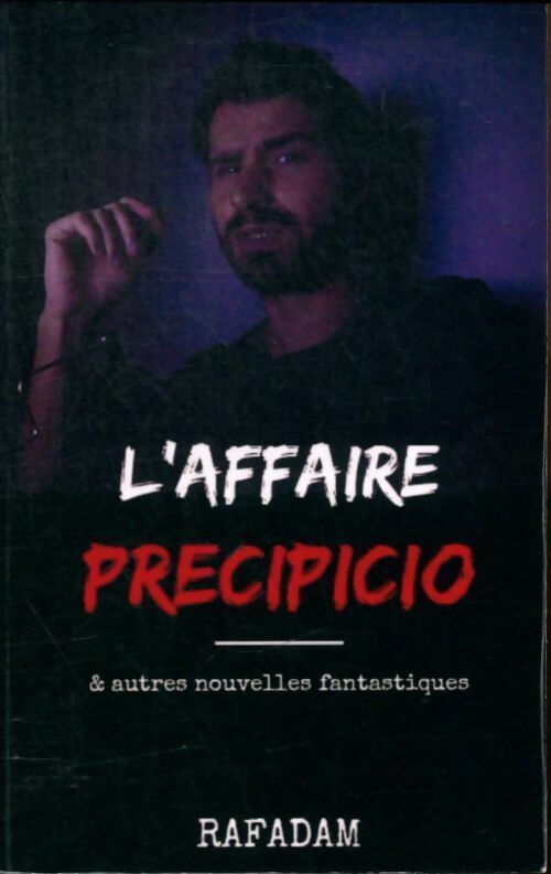 Livrenpoche : L'affaire Precipicio & autres nouvelles fantastiques - Rafadam - Livre