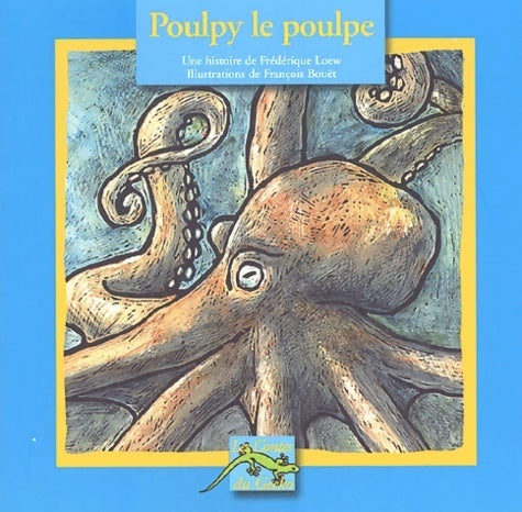 Livrenpoche : Poulpy le poulpe - Frédérique Loew - Livre