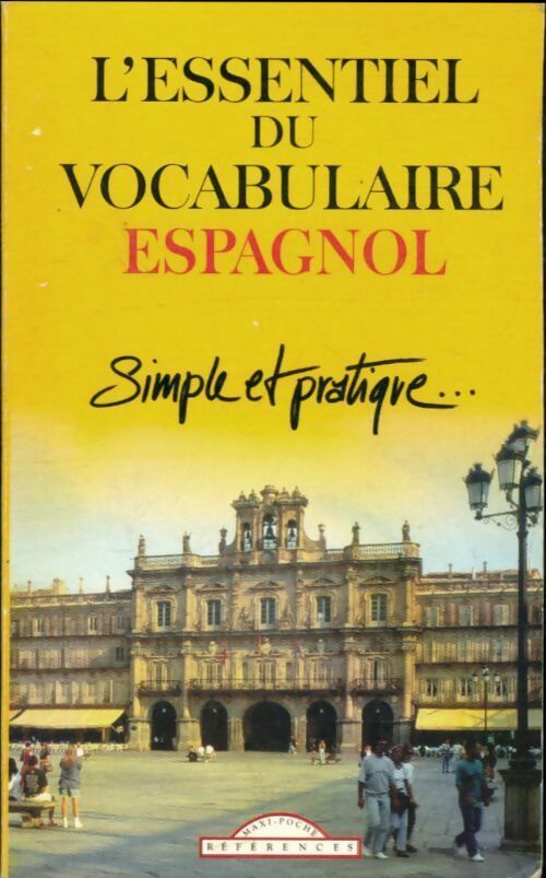 Livrenpoche : L'Essentiel du vocabulaire espagnol. Simple et pratique... - Collectif - Livre