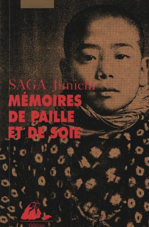 Livrenpoche : Mémoires de paille et de soie - Junichi Saga - Livre
