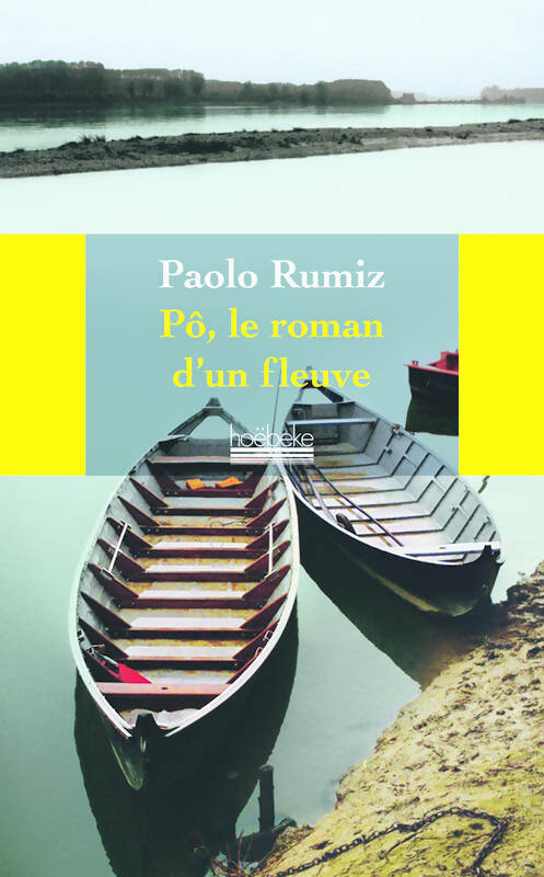 Livrenpoche : Pô le roman d'un fleuve - Paolo Rumiz - Livre