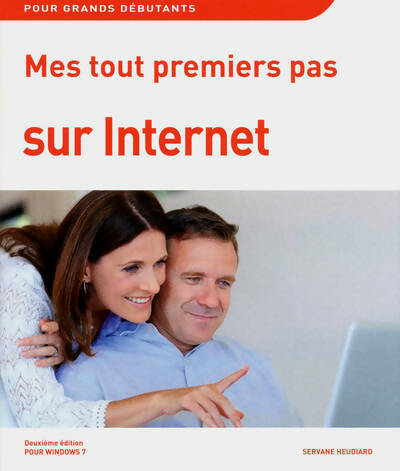 Livrenpoche : Mes tout premiers pas sur internet 2e pour windows 7 - Servane Heudiard - Livre