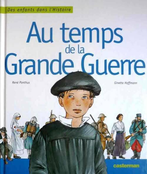 Livrenpoche : Au temps de la grande guerre - René Ponthus - Livre