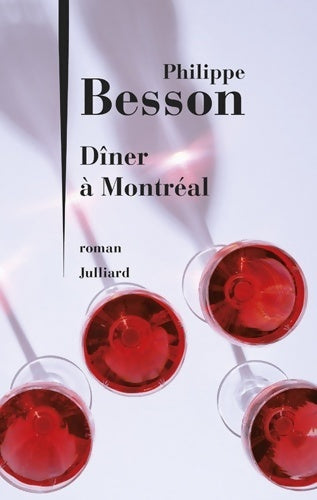 Livrenpoche : Dîner à Montréal - Philippe Besson - Livre