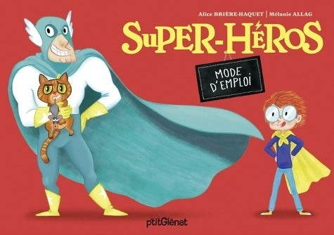 Livrenpoche : Super-héros. Mode d'emploi - Alice Brière-Haquet - Livre
