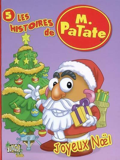 Les histoires de m. Patate Tome V : Joyeux Noël - Alex Sanders - Livre