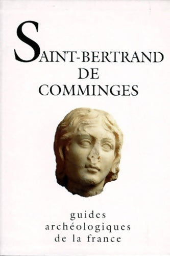 Livrenpoche : Saint-bertrand-de-comminges : Lugdunum conuenarum la cité des convènes - Collectif - Livre