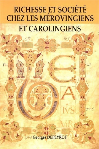Livrenpoche : Richesse et société chez les mérovingiens et carolingiens - Georges Depeyrot - Livre