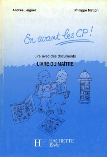 Livrenpoche : En avant les CP. Livre du maître - Andrée Leignel - Livre