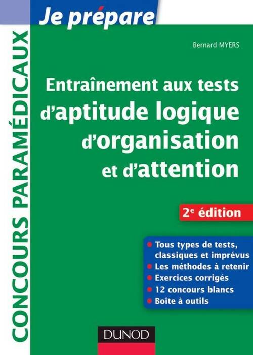 Livrenpoche : Entraînement aux tests d'aptitude logique d'organisation et d'attention - 2e édition : Tous types de tests classiques et imprévus - Bernard Myers - Livre