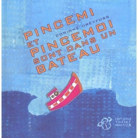 Livrenpoche : Pincemi et pincemoi sont dans un bateau - Corinne Dreyfuss - Livre