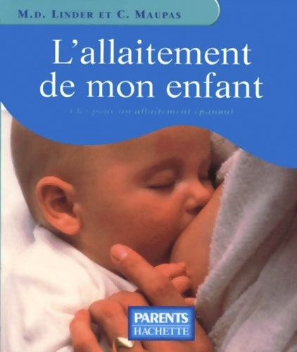 Livrenpoche : Allaitement de mon enfant - M. -D Linder - Livre