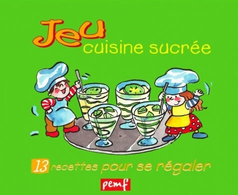 Livrenpoche : Jeu cuisine sucrée - Collectif - Livre