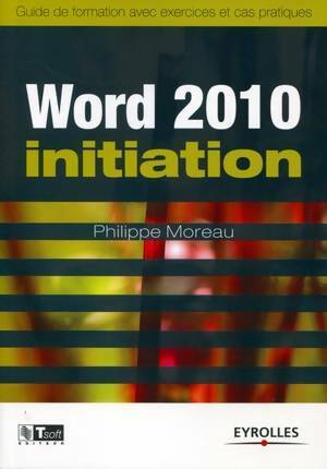 Livrenpoche : Word 2010 initiation - Philippe Moreau - Livre