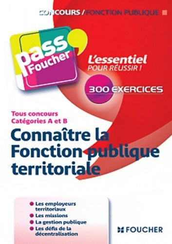 Livrenpoche : Connaître la fonction publique territoriale tous concours catégories A et B - Brigitte Le Page - Livre