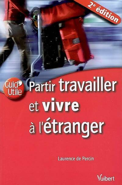 Livrenpoche : Partir travailler et vivre à l'étranger - Laurence De Percin - Livre