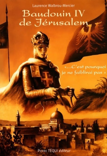 Livrenpoche : Baudouin iv de jerusalem - Walbrou-Mercier - Livre