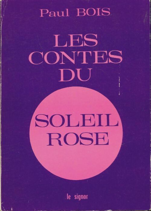 Livrenpoche : Les contes du soleil rose - Paul Bois - Livre