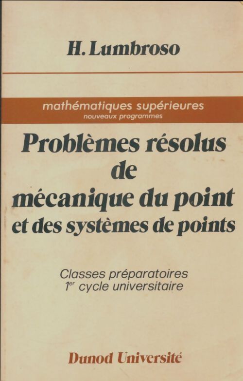 Livrenpoche : Problèmes résolus de mécanique du point et des systèmes de points - Hubert Lumbroso - Livre