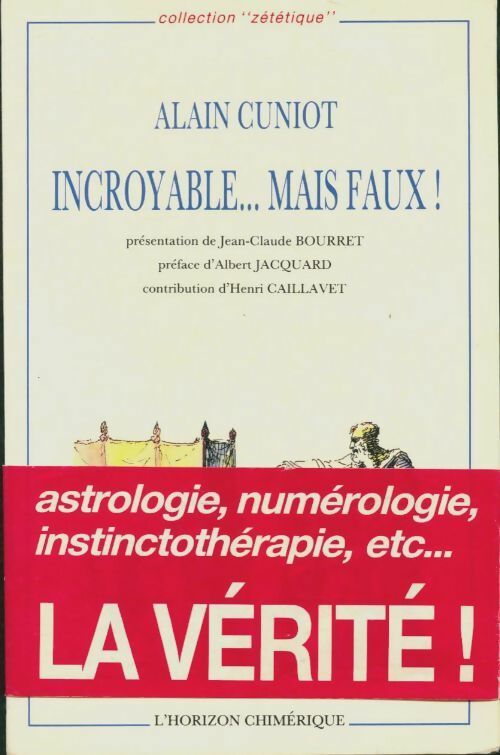 Livrenpoche : Incroyable... Mais faux - Alain Cuniot - Livre