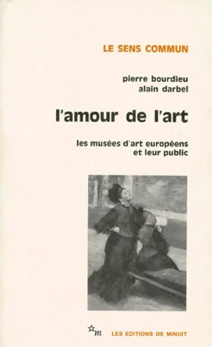 L'amour de l'art - Pierre Bourdieu - Livre