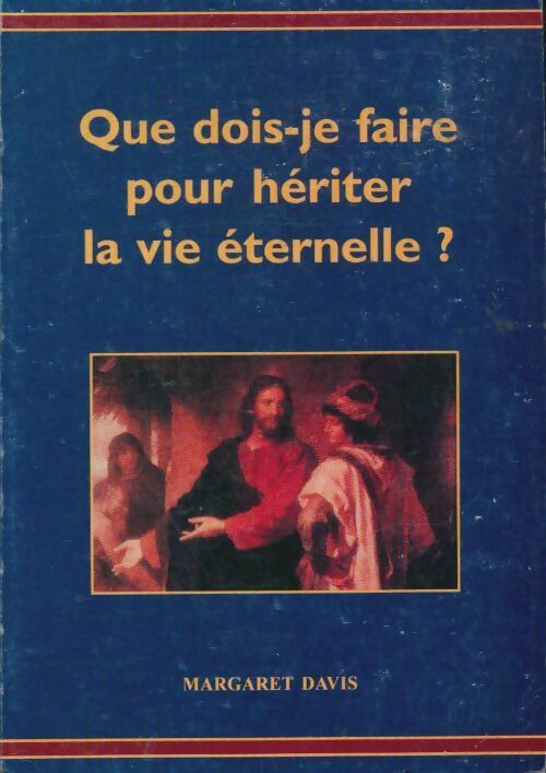 Livrenpoche : Que dois-je faire pour hériter la vie éternelle? - Margaret Davis - Livre