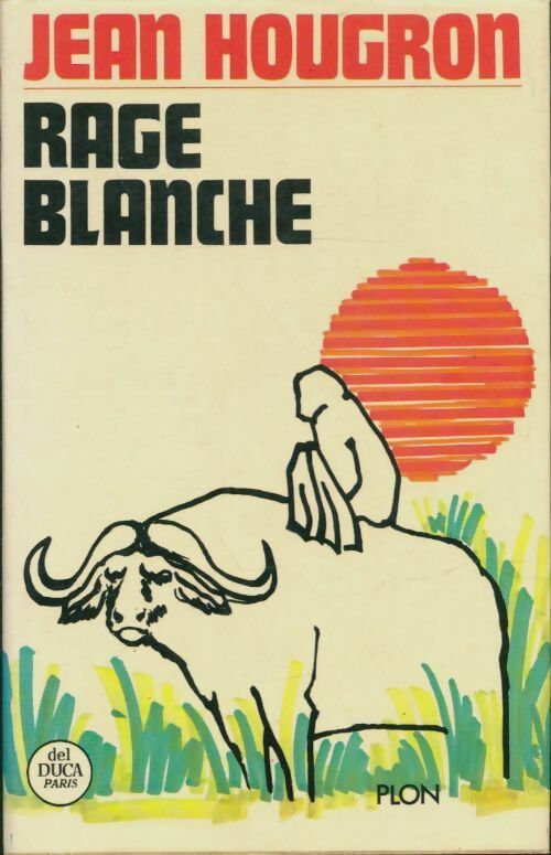 Livrenpoche : Rage blanche - Jean Hougron - Livre